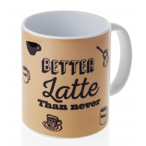 Ceramic Coffee Mug with Better Latte than Never Text Barbara Shaw