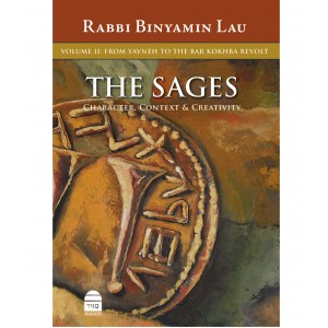 The Sages, Volume 2: From Yavneh to the Bar Kokhba Revolt – Rabbi Binyamin Lau Bücher